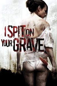 فيلم I Spit on Your Grave 2010 مترجم