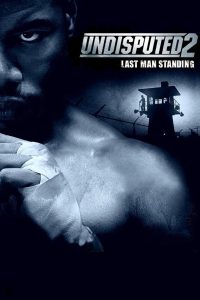 فيلم Undisputed II: Last Man Standing 2006 مترجم