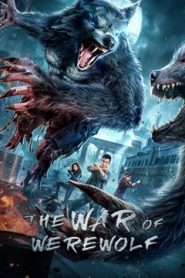 مشاهدة فيلم The war of werewolf 2021 مترجم