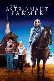 مشاهدة فيلم The Astronaut Farmer 2006 مترجم