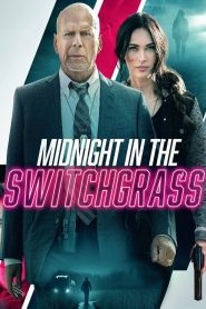 مشاهدة فيلم Midnight in the Switchgrass 2021 مترجم