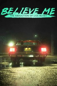 فيلم Believe Me: The Abduction of Lisa McVey 2018 مترجم