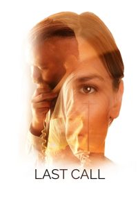 مشاهدة فيلم Last Call 2019 مترجم