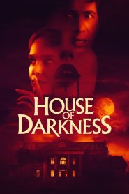 مشاهدة فيلم House of Darkness 2022 مدبلج