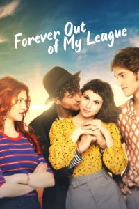 مشاهدة فيلم Forever Out of My League 2022 مترجم