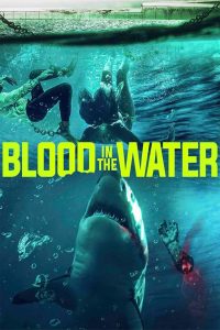 مشاهدة فيلم Blood in the Water 2022 مترجم