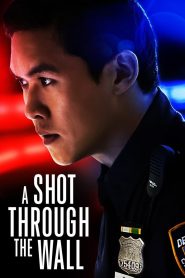 مشاهدة فيلم A Shot Through the Wall 2021 مترجم