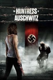 مشاهدة فيلم The Huntress of Auschwitz 2022 مترجم