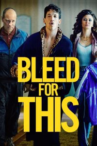 مشاهدة فيلم Bleed for This 2016 مترجم