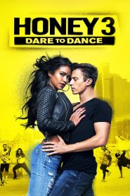 مشاهدة فيلم Honey 3: Dare to Dance 2016 مترجم