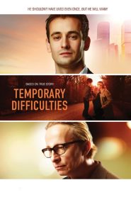 مشاهدة فيلم Temporary Difficulties 2018 مترجم