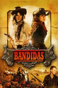 مشاهدة فيلم Bandidas 2006 مترجم