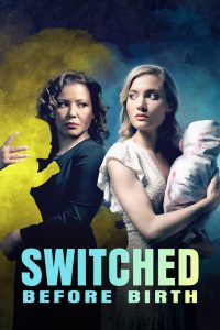 مشاهدة فيلم Switched Before Birth 2021 مترجم