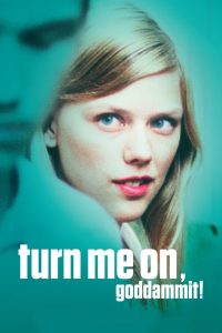 مشاهدة فيلم 2011 Turn Me On Goddammit مترجم