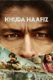 مشاهدة فيلم Khuda Haafiz 2020 مترجم