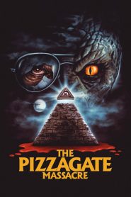 مشاهدة فيلم The Pizzagate Massacre 2021 مترجم