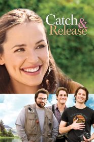 مشاهدة فيلم Catch and Release 2006 مترجم