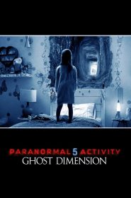 فيلم Paranormal Activity The Ghost Dimension 2015 مترجم