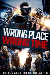 مشاهدة فيلم Wrong Place Wrong Time 2021 مترجم