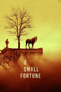 مشاهدة فيلم A Small Fortune 2021 مترجم