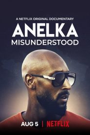 مشاهدة فيلم Anelka: Misunderstood 2020 مترجم