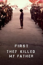 مشاهدة فيلم First They Killed My Father 2017 مترجم