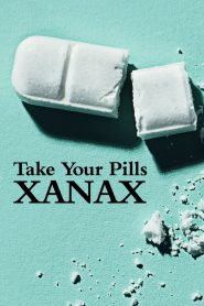 مشاهدة فيلم Take Your Pills: Xanax 2022 مترجم