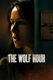 مشاهدة فيلم The Wolf Hour 2019 مترجم