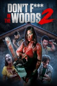 فيلم Don’t Fuck in the Woods 2 2022 مترجم