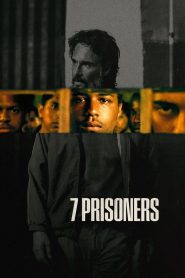 مشاهدة فيلم 7Prisoners 2021 مترجم