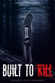 مشاهدة فيلم Built to Kill 2020 مترجم