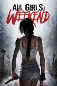 مشاهدة فيلم All Girls Weekend 2016 مترجم