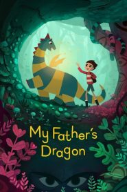 مشاهدة فيلم My Father’s Dragon 2022 مترجم