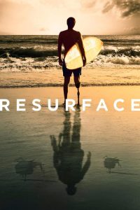 مشاهدة فيلم Resurface 2017 مترجم