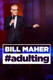 مشاهدة فيلم Bill Maher: #Adulting 2022 مترجم