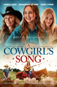 مشاهدة فيلم A Cowgirl’s Song 2022 مترجم