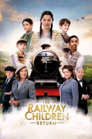 مشاهدة فيلم The Railway Children Return 2022 مترجم