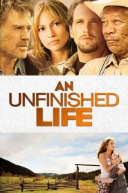 مشاهدة فيلم An Unfinished Life 2005 مترجم