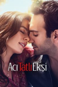 مشاهدة فيلم Aci Tatli Eksi 2017 مترجم