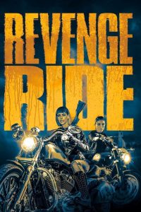 مشاهدة فيلم Revenge Ride 2020 مترجم