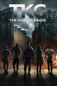 مشاهدة فيلم TKG: The Kids of Grove 2020 مترجم