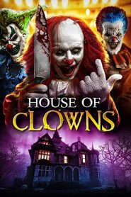 مشاهدة فيلم House of Clowns 2022 مترجم