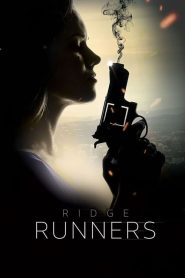 مشاهدة فيلم Ridge Runners 2018 مترجم