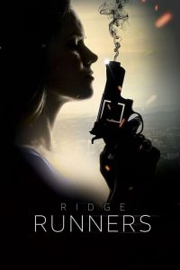 مشاهدة فيلم Ridge Runners 2018 مترجم