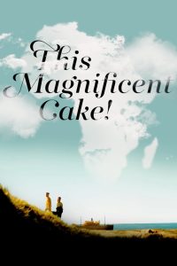 مشاهدة فيلم This Magnificent Cake! 2018 مترجم