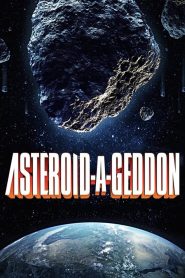 مشاهدة فيلم Asteroid-a-Geddon 2020 مترجم