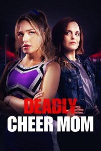 مشاهدة فيلم Deadly Cheer Mom 2022 مترجم