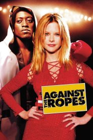 مشاهدة فيلم Against the Ropes 2004 مترجم