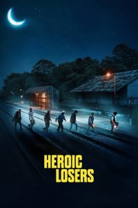 مشاهدة فيلم Heroic Losers 2019 مترجم