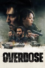 مشاهدة فيلم Overdose 2022 مترجم